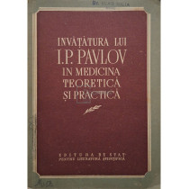 Invatatura lui I. P. Pavlov in medicina teoretica si practica
