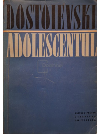 Dostoievski - Adolescentul - 1961 - Brosata