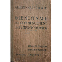 Le moyen age et le commencement des temps modernes