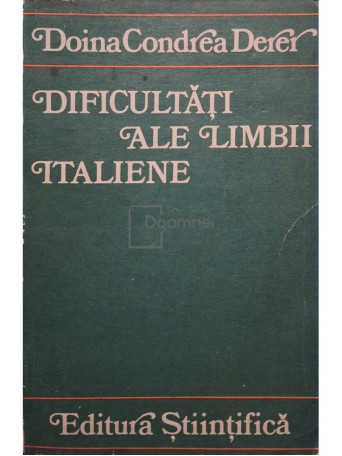 Doina Condrea Derer - Dificultati ale limbii italiene - 1973 - Brosata