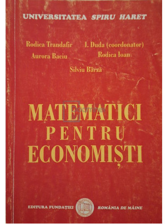 Rodica Trandafir - Matematici pentru economisti, editia a III-a - 2007 - Brosata
