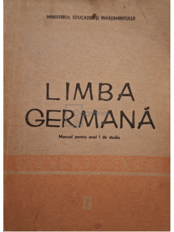 Erhard F. Humml (red.) - Limba germana - Manual pentru anul I de studiu - 1987 - Brosata