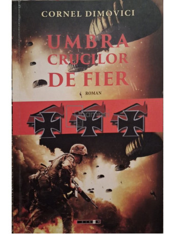 Cornel Dimovici - Umbra crucilor de fier - 2018 - Brosata