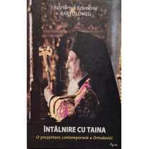 Intalnire cu taina - O prezentare contemporana a Ortodoxiei