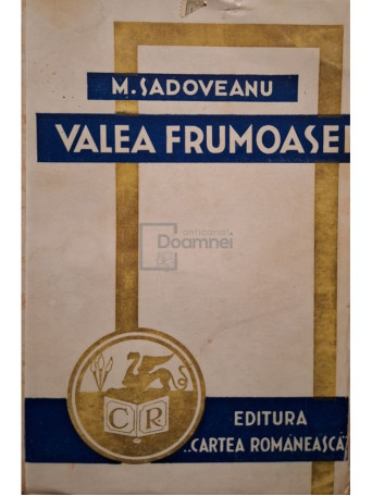 Mihail Sadoveanu - Valea frumoasei, editia a II-a - 1943 - Brosata