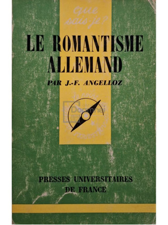 J. F. Angelloz - Le romantisme Allemand - 1973 - Brosata