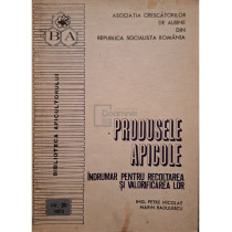 Produsele apicole - Indrumar pentru recoltarea si valorificarea lor