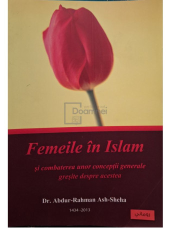 Abdur-Rahman Ash-Sheha - Femeile in Islam - 2013 - Brosata
