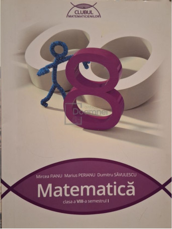 Mircea Fianu - Matematica, clasa a VIII-a semestrul I - 2015 - brosata