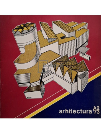 Mircea Lupu (red.) - Revista arhitectura, nr. A2/73 - 1973 - Brosata