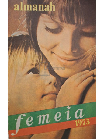 Almanah femeia 1973 - 1973 - Brosata