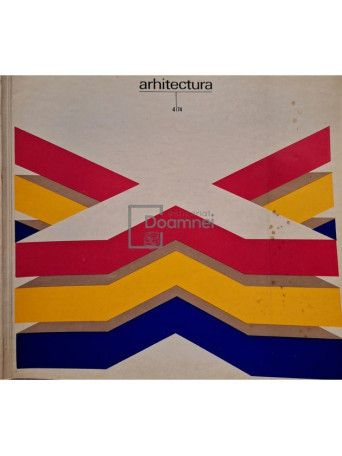 Mircea Lupu (red.) - Revista arhitectura, nr. 4/74 - 1974 - Brosata