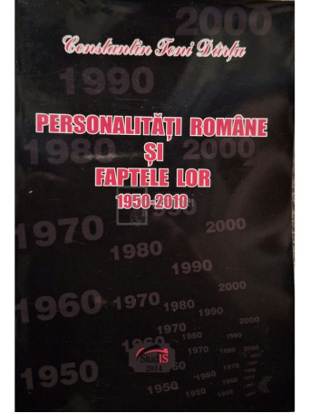 Constantin Toni Dartu - Personalitati romane si faptele lor 1950-2010, vol. 60 - 2014 - Brosata