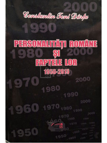 Constantin Toni Dartu - Personalitati romane si faptele lor 1950-2015, vol. 66 - 2016 - Brosata