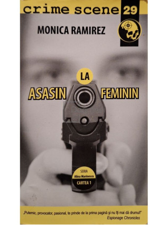 Monica Ramirez - Asasin la feminin - 2010 - Brosata