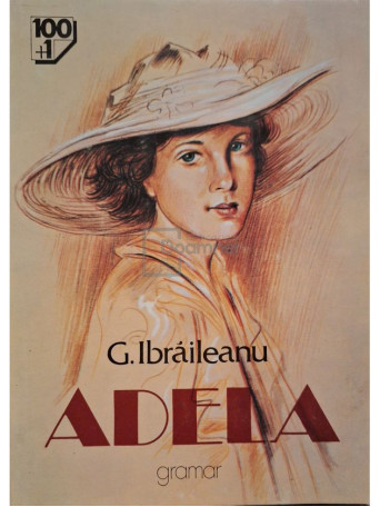 G. Ibraileanu - Adela - 2002 - Brosata