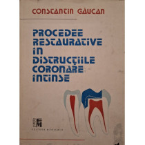Procedee restaurative in distructiile coronare intinse