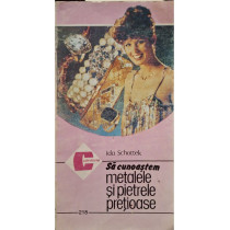 Sa cunoastem metalele si pietrele pretioase