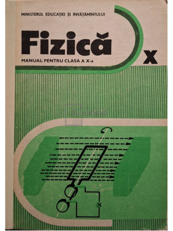 N. Gherbanovschi - Fizica - Manual pentru clasa a X-a - 1987 - Cartonata