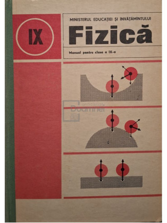 Anatolie Hristev - Fizica - Manual pentru clasa a IX-a - 1988 - Cartonata