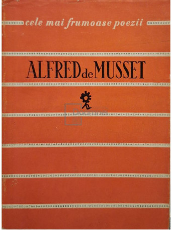 Alfred de Musset - Poezii - 1960 - Brosata