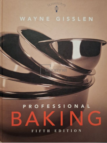 Wayne GISSLEN - Professional baking, fifth edition - 2009 - Cartonata