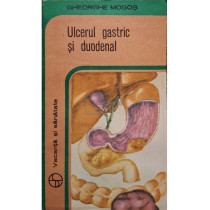 Ulcerul gastric si duodenal