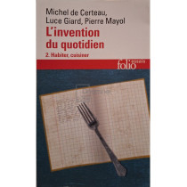 L'invention du quotidien, vol. 2 - Habiter, cuisiner