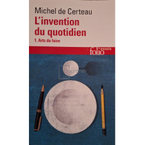 L'invention du quotidien, vol. 1 - Arts de faire