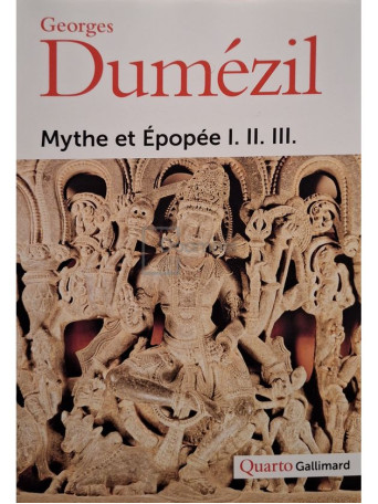 Georges Dumezil - Mythe et epopee I. II. III. - 2021 - Brosata