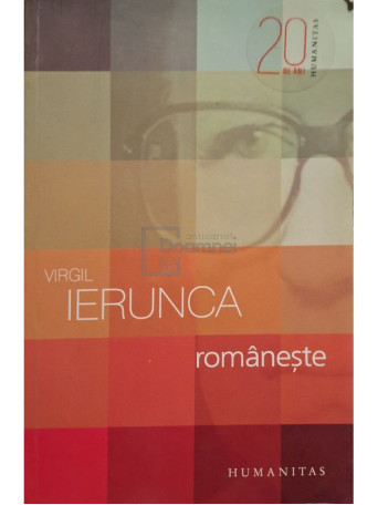 Virgil Ierunca - Romaneste - 2010 - Brosata