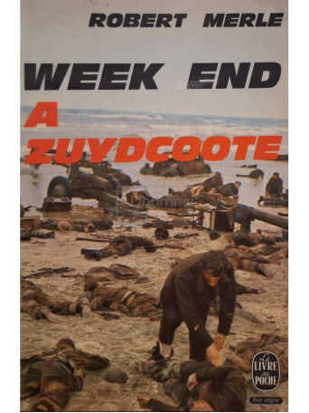 Robert Merle - Week end a zuydcoote - 1967 - Brosata