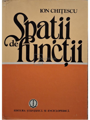 Ion Chitescu - Spatii de functii - 1983 - Cartonata