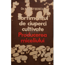 Sortimentul de ciuperci cultivate. Producerea miceliului