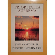 Prioritatea suprema - Despre inchinare