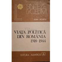 Viata politica din Romania 1918-1944