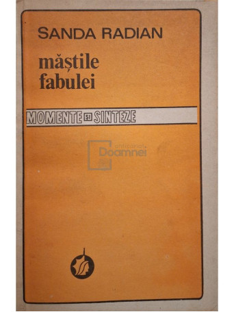 Sanda Radian - Mastile fabulei - 1983 - Brosata