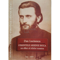 Parintele Arsenie Boca un sfant al zilelor noastre