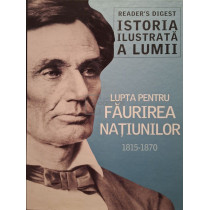 Lupta pentru faurirea natiunilor 1815-1870