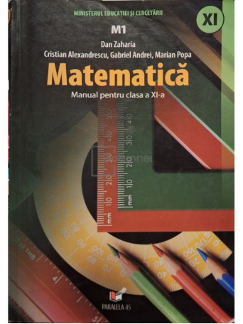 Dan Zaharia - Matematica - Manual pentru clasa a XI-a M1 - 2006 - Brosata