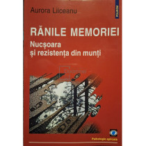 Ranile memoriei - Nucsoara si rezistenta din munti