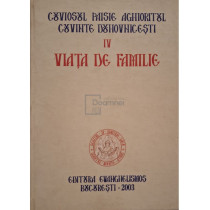 Cuvinte duhovnicesti, vol. 4 - Viata de familie