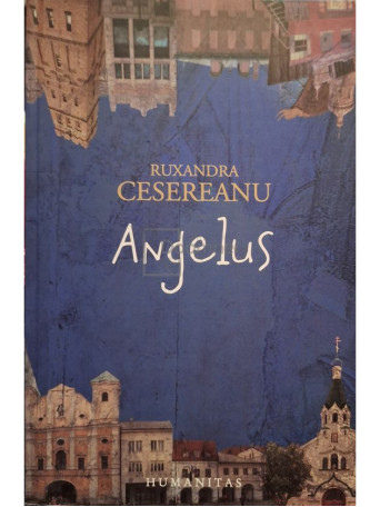 Ruxandra Cesereanu - Angelus - 2010 - Brosata