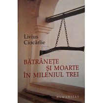 Batranete si moarte in mileniul trei