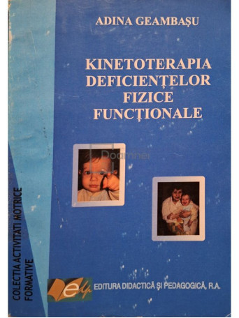Adina Geambasu - Kinetoterapia deficientelor fizice functionale - 2008 - Brosata