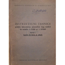 Instructiuni tehnice pentru intocmirea planurilor topografice la scarile 1:5000 si 1:10000, partea I