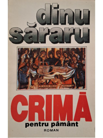 Dinu Sararu - Crima pentru pamant - 1995 - Brosata