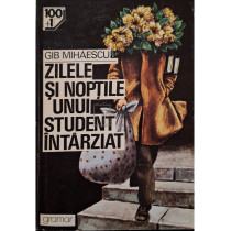 Zilele si noptile unui student intarziat