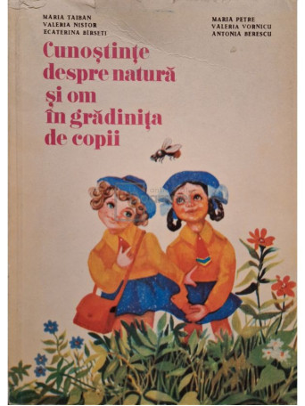 Maria Taiban - Cunostinte despre natura si om in gradinita de copii - 1979 - Brosata