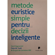 Metode euristice simple pentru decizii inteligente